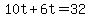 10t%2B6t=32