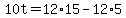 10t=12%2A15-12%2A5