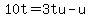 10t=3tu-u