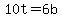 10t=6b