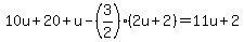 10u%2B20%2Bu-%283%2F2%29%282u%2B2%29=11u%2B2