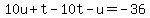 10u%2Bt-10t-u=-36