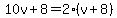 10v%2B8=2%28v%2B8%29