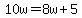 10w=8w%2B5