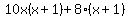 10x%28x%2B1%29+%2B8%28x%2B1%29