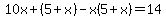 10x%2B%285%2Bx%29-x%285%2Bx%29=14