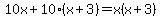10x%2B10%28x%2B3%29=x%28x%2B3%29