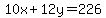 10x%2B12y=226