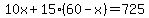 10x%2B15%2860-x%29=725