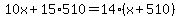 10x%2B15%2A510=14%28x%2B510%29