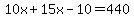10x%2B15x-10=440
