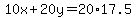 10x%2B20y=20%2A17.5