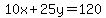 10x%2B25y=120