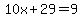 10x%2B29=9
