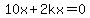 10x%2B2kx=0+