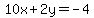 10x%2B2y=-4