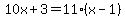 10x%2B3=11%28x-1%29