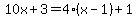 10x%2B3=4%28x-1%29%2B1
