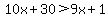 10x%2B30%3E9x%2B1