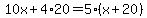 10x%2B4%2A20=5%28x%2B20%29