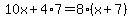 10x%2B4%2A7=8%28x%2B7%29