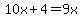 10x%2B4=9x