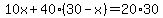 10x%2B40%2830-x%29=20%2A30