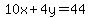 10x%2B4y=44