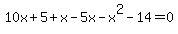 10x%2B5%2Bx-5x-x%5E2-14=0