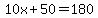 10x%2B50=180