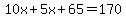 10x%2B5x%2B65=170