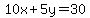10x%2B5y=30