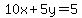 10x%2B5y=5