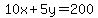 10x%2B5y+=+200