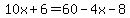 10x%2B6=60-4x-8