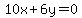 10x%2B6y=0