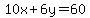 10x%2B6y=60
