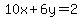 10x%2B6y+=+2