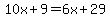 10x%2B9=6x%2B29