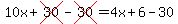 10x%2Bcross%2830%29-cross%2830%29=4x%2B6-30
