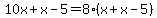 10x%2Bx-5=8%2A%28x%2Bx-5%29