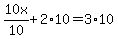 10x%2F10%2B2%2A10=3%2A10