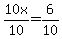 10x%2F10=6%2F10