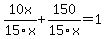 10x%2F15x%2B150%2F15x=1