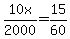 10x%2F2000=15%2F60