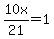 10x%2F21+=+1