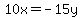 10x=-15y