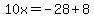 10x=-28%2B8