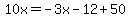 10x=-3x-12%2B50