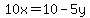 10x=10-5y